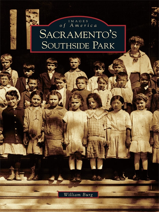 Title details for Sacramento's Southside Park by William Burg - Available